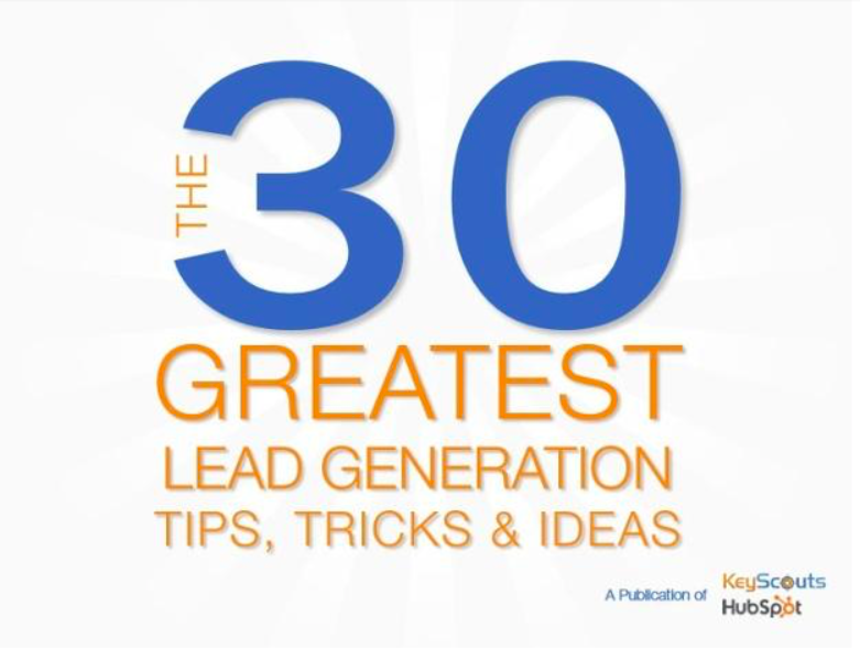 The 30 Greatest Lead Generation Tips